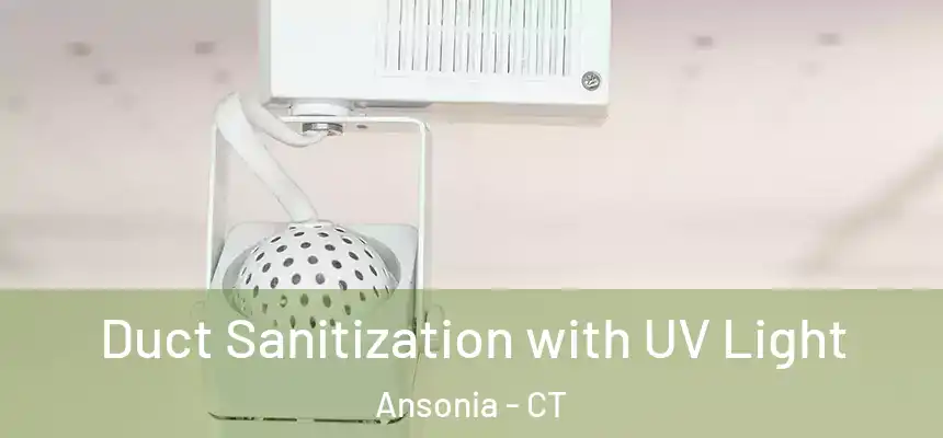 Duct Sanitization with UV Light Ansonia - CT