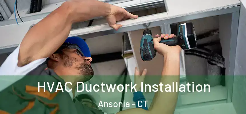  HVAC Ductwork Installation Ansonia - CT