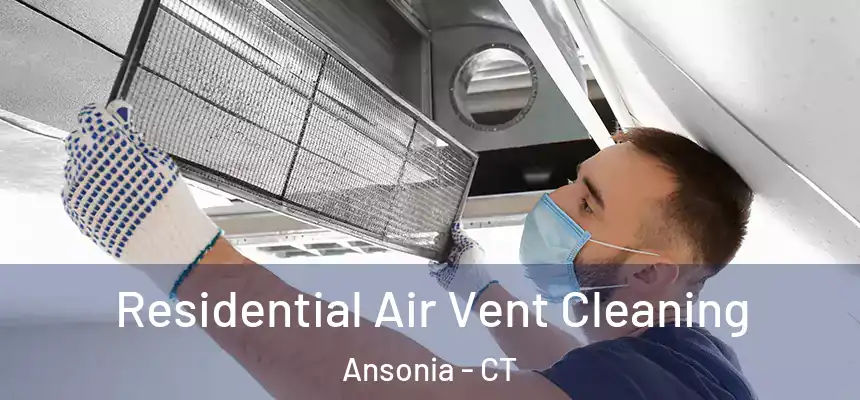  Residential Air Vent Cleaning Ansonia - CT