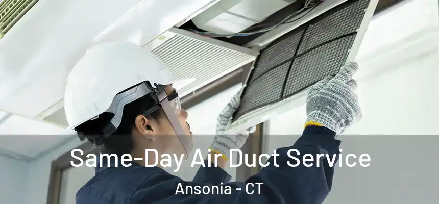  Same-Day Air Duct Service Ansonia - CT